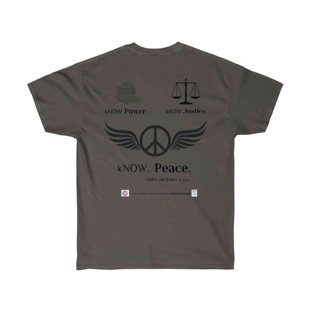 B.E.shirt™_ kNOW Peace (Idaho Joe Evans) - Image 10